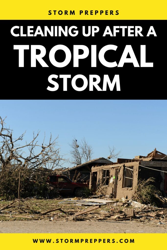 Storm Preppers - Pinterest - Cleaning up After a Tropical Storm